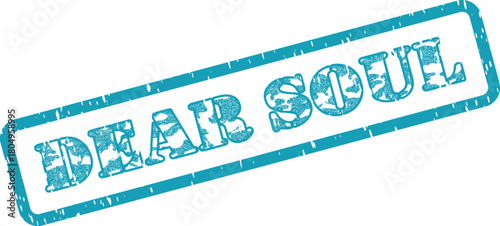 Official stamp marking a profound connection with the phrase Dear Soul in vibrant blue