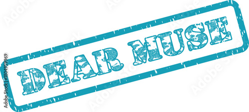 Dear Muse Teal Blue Ink Rubber Stamp with Grunge Texture and Bold Typography