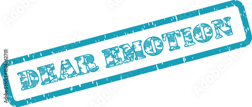 Striking grungy teal rubber stamp presenting the profound message Dear Emotion on a simple white canvas