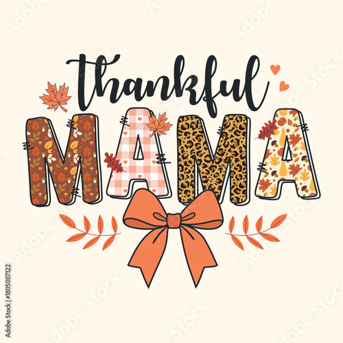 Thankful mama with autumn leaves and bow Sublimation, Craft, vector t-shirt design