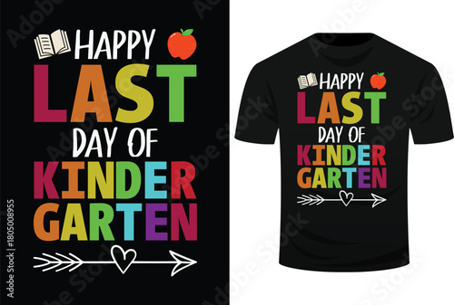 Happy Last Day Of Kindergarten Funny Gift Teacher Students Svg Design