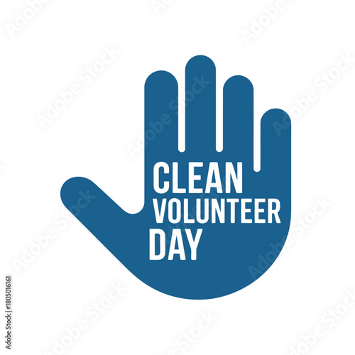 A graphic of a blue hand displaying the words 'CLEAN VOLUNTEER DAY' promotes community involvement and environmental responsibility.