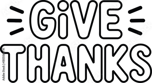 The words 'GIVE THANKS' are written in a bold, outline font with radiating lines suggesting warmth or emphasis.