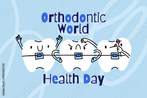 Orthodontic World Health Day. A row of teeth with faces in braces, characters with emotions