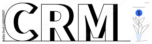 Large CRM text with a potted plant growing a dollar sign. Ideal for business, marketing, sales, technology, financial growth, customer relationship management, simple flat metaphor
