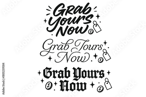 Calligraphy Styles Showcase. Grab Yours Now. Create a calligraphy lettering illustration of the phrase: Grab