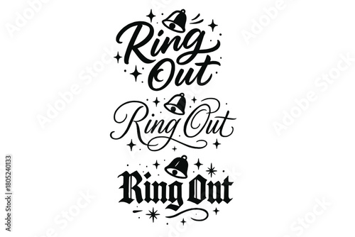 Calligraphy_ Ring Out Variations. Ring Out. Create a calligraphy lettering illustration of the phrase: Ring