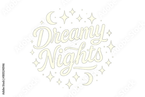 Dreamy Night Vibes. “Dreamy Nights”. modern hand lettering, smooth curves, balanced composition, clear