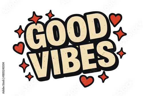 Retro Good Vibes. “Good Vibes”. retro sticker block lettering, bold cut-out outline, slight tilt/overlap,