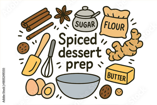 Spiced Dessert Prep. Spiced dessert prep. Hand-drawn doodle illustration of Spiced dessert prep. cinnamon