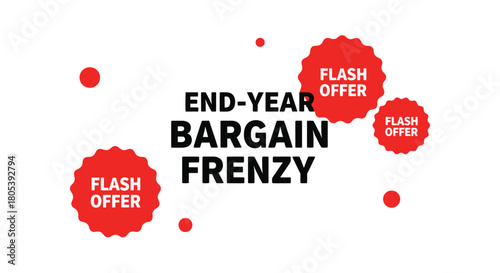 End-year bargain frenzy flash offer with red circular badges and dots on a white background.