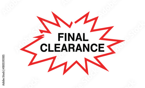 A red starburst graphic with the words FINAL CLEARANCE in bold black letters.