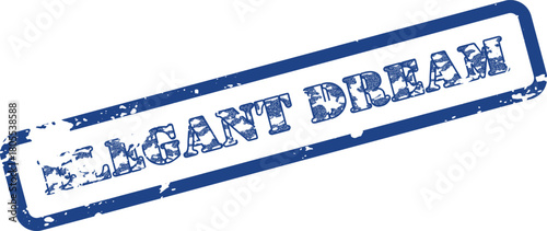 Elegant Dream Text on a Distressed Blue Rectangular Rubber Stamp Asset