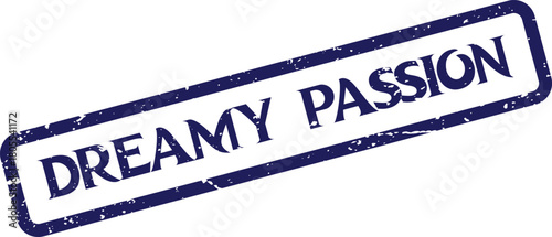 Authentic distressed blue Dreamy Passion stamp for expressive content or romantic project needs