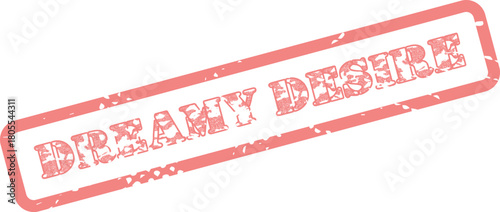 Dreamy Desire red grunge rubber stamp graphic for conceptual messages and heartfelt aspirations