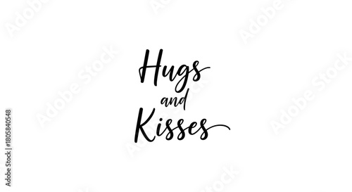 Hugs and Kisses text in elegant script font on a clean white background, expressing affection and love.