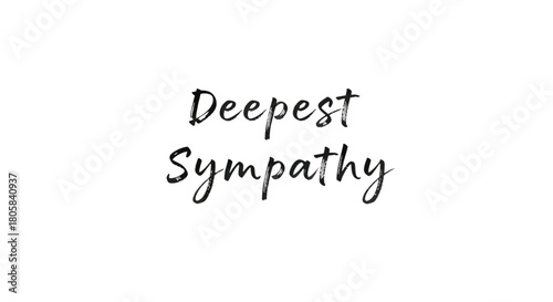 Simple text-based image expressing condolences and offering deepest sympathy to someone.