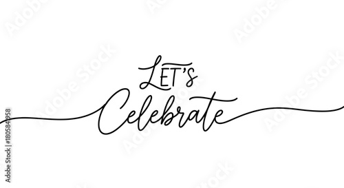 Elegant black continuous line calligraphy script spelling out the phrase Let's Celebrate on a clean white background.