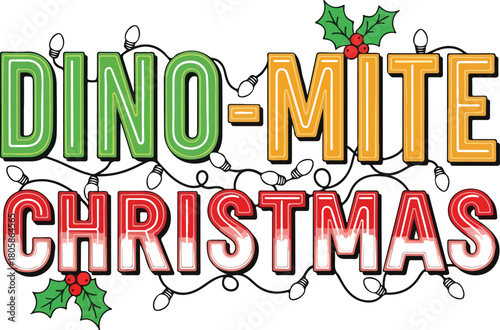 Dino mite christmas text art with festive lights and holly accents, Generative Ai