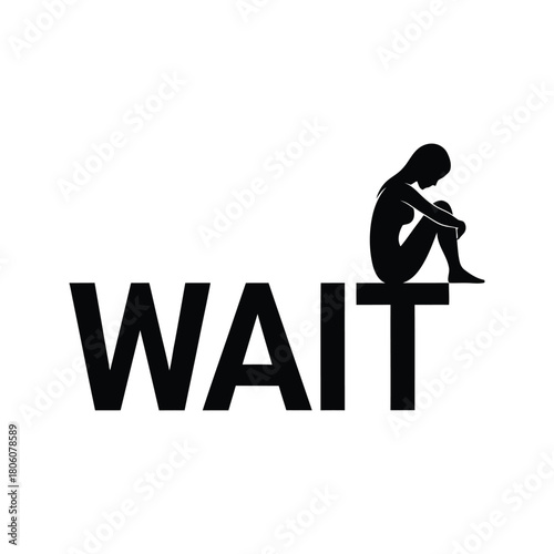 Silhouette of a woman sitting on the word wait symbolizing patience and anticipation