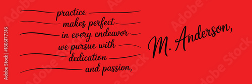 Practice makes perfect in every endeavor we pursue with dedication and passion, attributed to m. anderson, motivational quote on red background.