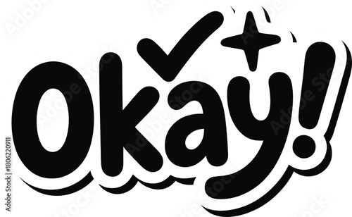 Okay Vector Typography Sticker: Casual, Simple, and Positive Slogan Illustration with Starburst for Everyday Use and Social Media