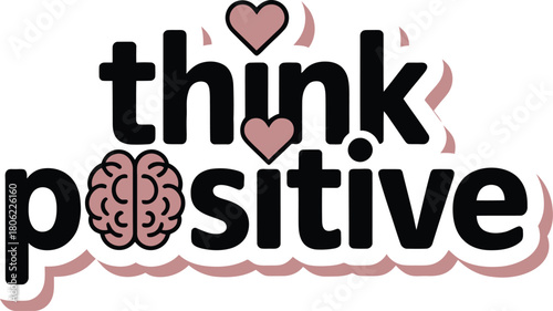 Think Positive Typography Vector Illustration: Encouraging Slogan Design with Starburst for Optimism, Good Attitude, and Motivation