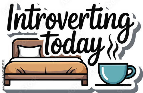 Introverting Today Typography Vector Illustration: Funny, Minimalist Slogan Design for Homebody Mood and Anti-Social Merchandise