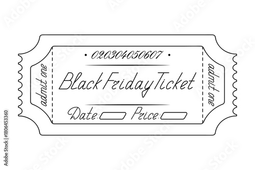 Black Friday. Ticket admit one. Date and price are indicated. Sketch. Handwritten cursive lettering. Vector illustration. Tear-off ticket with a serial number. Outline on an isolated white background.