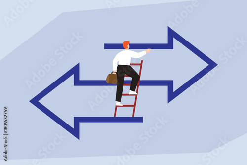 Business Decision Making and Strategic Direction, Man Climbing Ladder Between Conflicting Arrows 2d flat vector illustration
