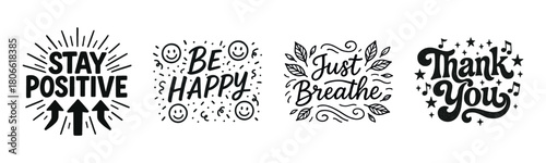 Inspirational typography designs: stay positive, be happy, just breathe, thank you