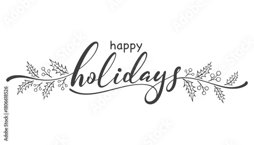 Happy holidays text surrounded by holly leaves and berry decorations