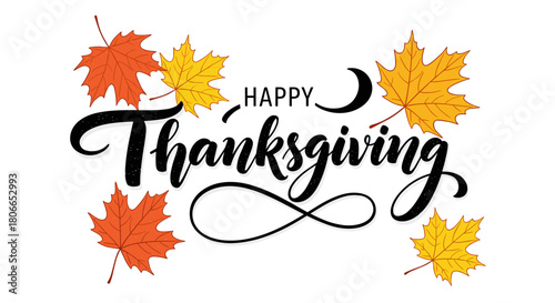 Happy Thanksgiving greeting with colorful autumn leaves and elegant script.