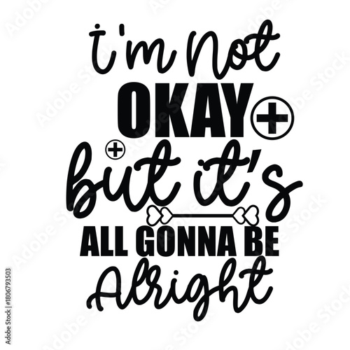 Tablou pe pânză i'm not okay but it's all gonna be allright