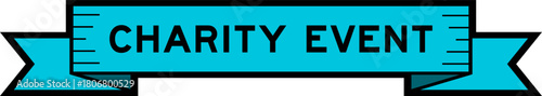 Ribbon label banner with word charity event in blue color on white background