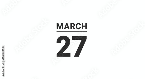 Minimalist Graphic Displaying the Date March 27th in Bold Black Font against a Clean White Background calendar reminder  informational design