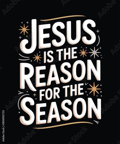 Jesus is the reason for the season