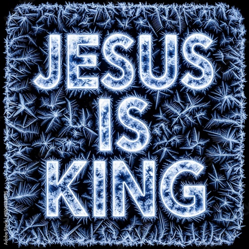Jesus Is King Glowing Icy Text with Frosty Blue Background.