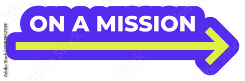 "On A Mission" arrow sticker icon. A trendy blue and yellow directional label for productivity, goals, or determination themes.