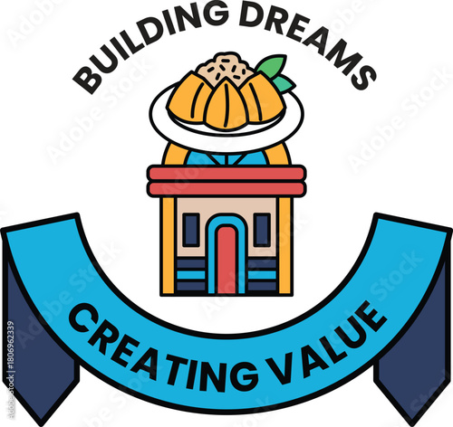 Building dreams creating value