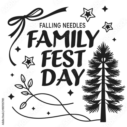 FALLING NEEDLES FAMILY FEST DAY vector illustration isolated on white background
