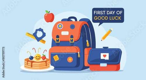 Encouraging back to school illustration showing a backpack, lunch, and supplies with a 'First Day of Good Luck' speech bubble.