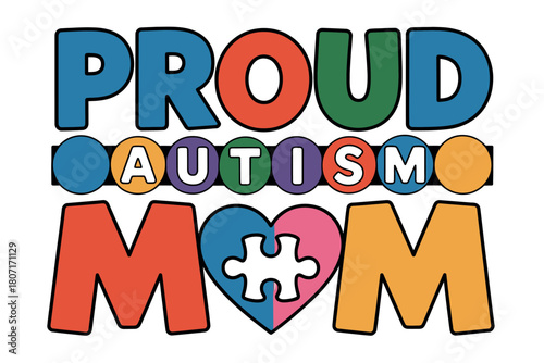 A proud mom expresses her love and support for her child on Autism Acceptance Day with a colorful graphic featuring the word mom and a puzzle piece heart.