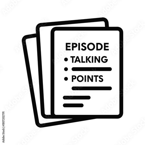 Episode talking points list, stacked documents with bullet points and text