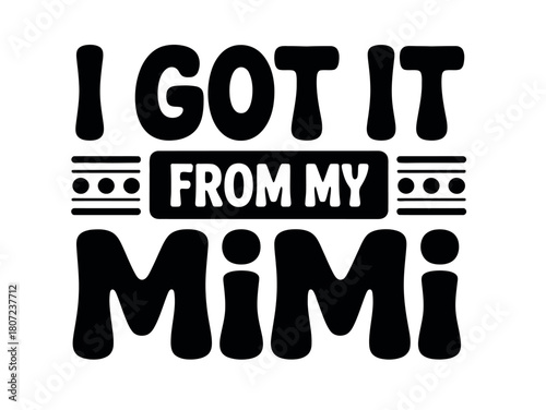 I got it from my Mimi, a loving tribute to family heritage.