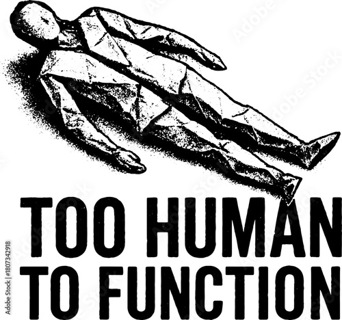 Too Human to Function – Conceptual Figurative Distress Illustration