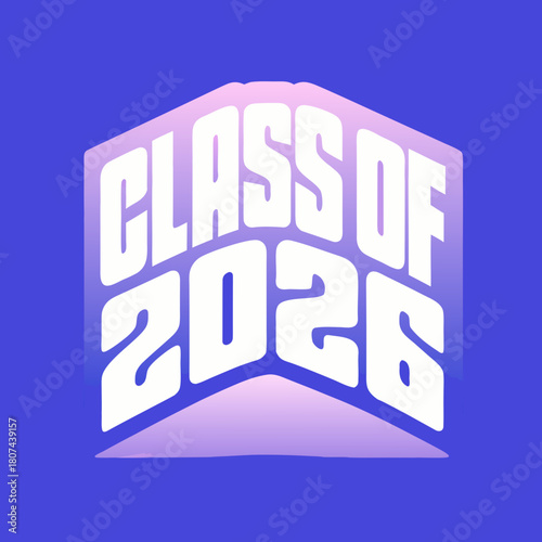 Modern class of 2026 design for graduation merchandise and celebratory products, perfect for tshirts, posters, and gifts to celebrate the graduates