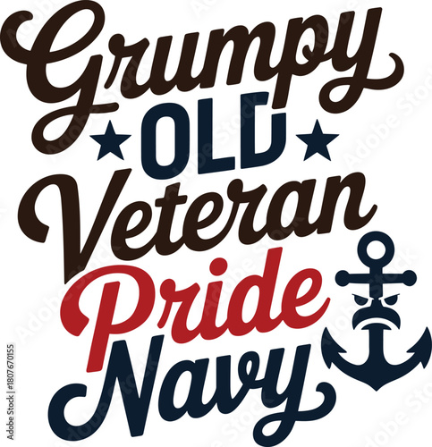 Grumpy old veteran pride navy - humorous patriotic design for proud navy servicemen