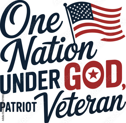 One nation under patriot veteran, a design with an american flag, representing patriotism and unity
