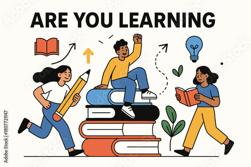 Dynamic Learning Imagery. ARE YOU LEARNING. Books and pencils, knowledge and growth, inspiring quotes. Modern flat vector scene with expressive, stylized